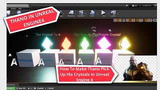 How To Make THANO Pick Up Crystal In Unreal Engine 4 Tutorial #ue4 tutorial for beginners