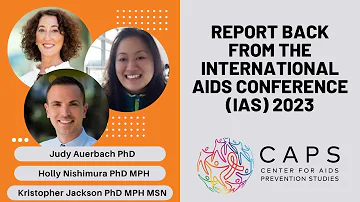 Report Back from the International AIDS Conference (IAS) 2023