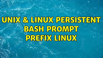 Unix & Linux: Persistent Bash Prompt Prefix Linux (2 Solutions!!)