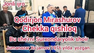 Chekka qishloq Qodirjon Mirashurov jonli ijro Jumanazar Xo‘jamov she‘ri 2019 yil to‘yda