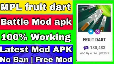 MPL Fruit Dart Battle New Mod Apk | No Ban | Daily Earn 100℅ Working Latest Trick🔥🔥