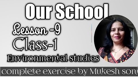 Class-1,Lesson-9,Our School, Environmental studies, Mittsure complete exercise by Mukesh