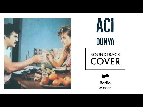 Acı Dünya  (cover) - Radio Mocas Project (soundtrack )