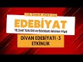 10. Sınıf Edebiyat – Divan Edebiyatı 3 | Etkinlik – Föy 12