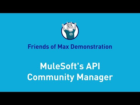 MuleSoft's API Community Manager | Friends of Max Demonstration