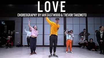 Kendrick Lamar "LOVE" Choreography by Ian Eastwood & Trevor Takemoto