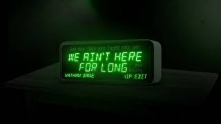 Nathan Dawe - We Ain't Here For Long (VIP Edit) [Official Visualiser] Resimi
