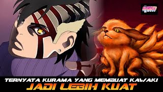 TERNYATA KURAMA YANG MEMBUAT KAWAKI JADI LEBIH KUAT DIMASA DEPAN