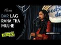 Dar Lag Raha Tha Mujhe - Nausheen Khan | Kahaaniya #MainBhi - A Storytelling Show By Tape A Tale