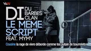 Di du Barbès Clan feat Mymy - " Le Même Script " / Extrait de FreebaZe / Y & W