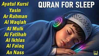 Quran For Sleep Ayatul Kursiy, Yasin, Ar Rahmon  | Ultimate Calm Quran for Deep Sleep & Protection