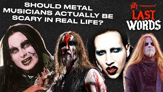 Should metal musicians ACTUALLY be scary in real life? ft. War On Women's Shawna Potter | LAST WORDS