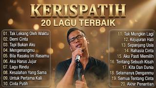 FULL ALBUM Kerispatih 20 LAGU TERBAIK 🎧 Lagu Terbaik Kerispatih Era Sammy Paling Populer