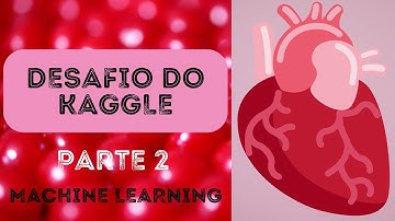 Prevendo Doenças do Coração com Python e Machine Learning  - PARTE 2