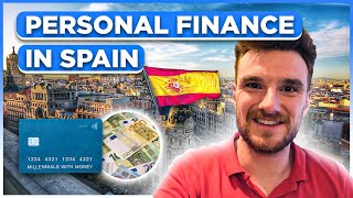 MANAGING YOUR MONEY IN SPAIN 💶🇪🇸 Spanish Bank Accounts, Saving, Investing and Credit Cards