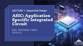 ASIC Design Course [ECE413s] - Lecture (1): Sequential Design