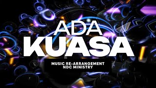 Ada Kuasa NDC Ministry Re-Arrangement