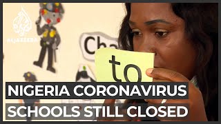 Nigeria’s schools still closed, impact on children uncertain
