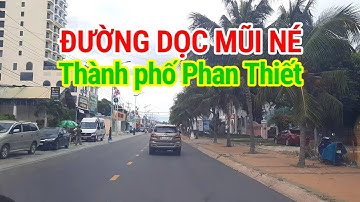 🚘 Thành phố Phan Thiết Bình Thuận đến Đồi Cát vàng Mũi Né 🌅 Du lịch Phan Thiết Mũi Né có gì vui