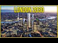 This is What London Will Look Like in 2030 | Upcoming Skyscrapers to Change London City Skyline