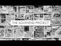 The Southend Project - Intro to the project