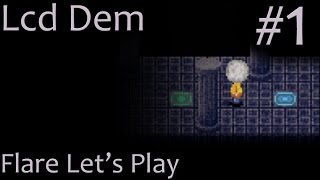 LUCID CHIE IN THE TANK | Lcd Dem (Yume Nikki Fangame) - Part 1 | Flare Let's Play