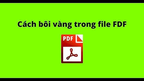 Cách bôi vàng trong file FDF