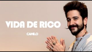 Camilo - Vida de Rico (Letra) ♪