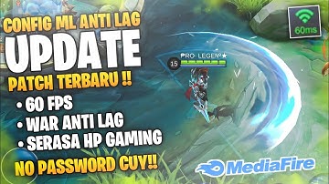 PATCH EDITH‼️Config Fix Lag Ml Terbaru No Password 60fps smooth gameplay - Mobile Legends