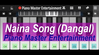 Naina Song (Dangal) | Easy & Slow Piano | Piano Master Entertainment | Mobile Perfect Piano Tutorial screenshot 2