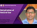 Lec 15: Dehydration of Natural Gas