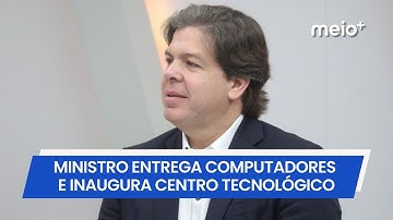 Ministro entrega computadores no PI e inaugura Centro de Recondicionamento em Timon | Meio Norte