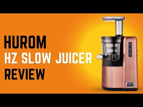 Hurom HZ Slow Juicer Review