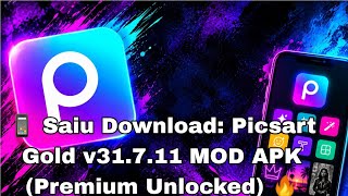 📱 Saiu Download: Picsart Gold v31.7.11 MOD APK (Premium Unlocked) 🔥