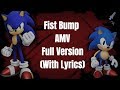 Sonic the hedgehog amv  fist bump full version with lyrics