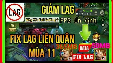 Fix lag liên quân mới nhất | hướng dẫn giảm lag mùa11 | fix lag sau bản cập nhật | MOD GAME