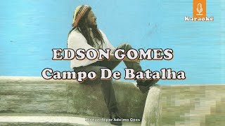 Edson Gomes - Campo De Batalha  Karaokê