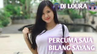 DJ PERCUMA SAJA BILANG SAYANG KAPTEN CANTIK