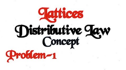 @btechmathshub7050Distributive Law-concept-Problem-Lattices