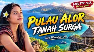 🔥PULAU ALOR TANAH SURGA🔥||Pop Alor 2024||🔊 Official music video 🔊|| Wanahan Mf🔥