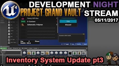 Inventory Update Pt.3 - UE4 Game Dev NIGHT Stream - 05/11/2017
