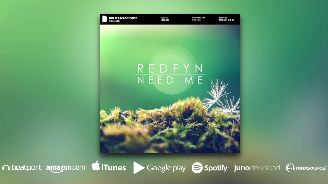 Watch REDFYN - Need Me on YouTube Watch REDFYN - Need Me on YouTube