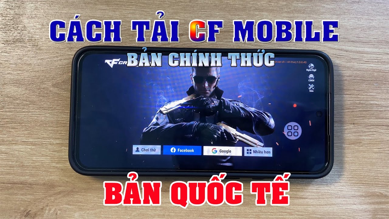 cách tải Crossfire Legends Mobile quốc tế trên android | bản chính thức