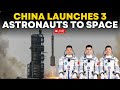 Shenxhou18 launch live  china sends three astronauts to tiangong space station  times now live
