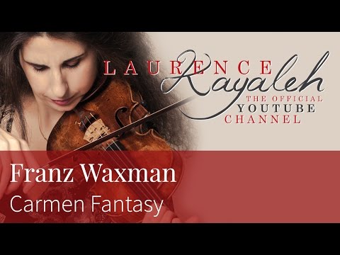 Laurence Kayaleh | ロロンス・カヤレイ | Franz Waxman - Carmen Fantasy