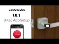 ULTRALOQ UL1 | U-tec App Setup