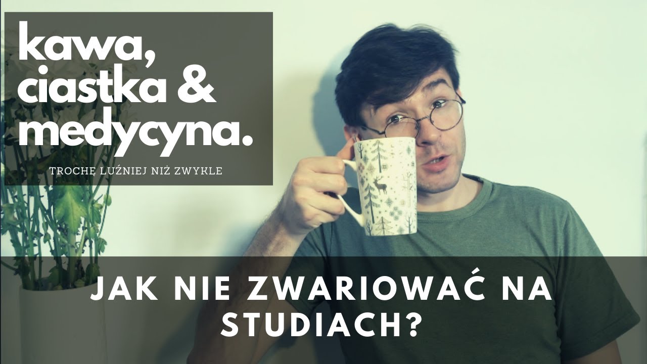 Jak nie zwariować na studiach? — Transcript