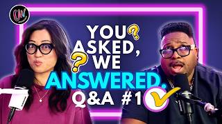 You Asked? We Answered. Q&A #1