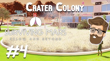 First Steps (Crater Colony Part 4) - Surviving Mars Below & Beyond Gameplay