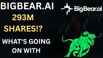 BIGBEAR.AI STOCK EXPLOSION! 293M SHARES TRADED — WHAT